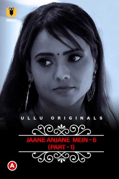 Charmsukh Jane Anjane Mein 6 Part 1 2023 Hindi WEB-DL Ullu WEB Series 