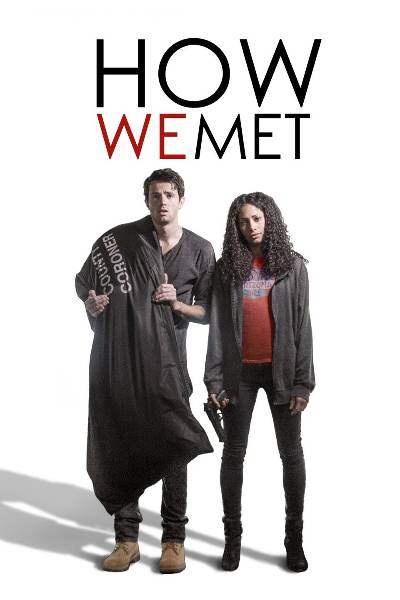 Download How We Met 2016 Dual Audio Full Movie WEB-DL 720p 480p HEVC