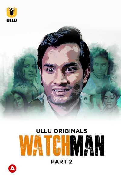 Download Watchman 2023 Part 02 Hindi Ullu Original WEB Series 720p 480p 1080p HEVC