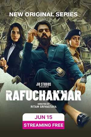 Download Rafuchakkar (Season 01) Hindi WEB Series