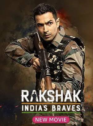 Download Rakshak India's Braves 2023 Hindi 